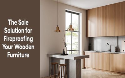 The Sole Solution for Fireproofing Your Wooden Furniture
